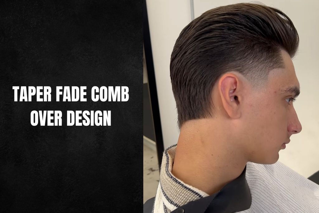 Taper Fade Comb Over Design